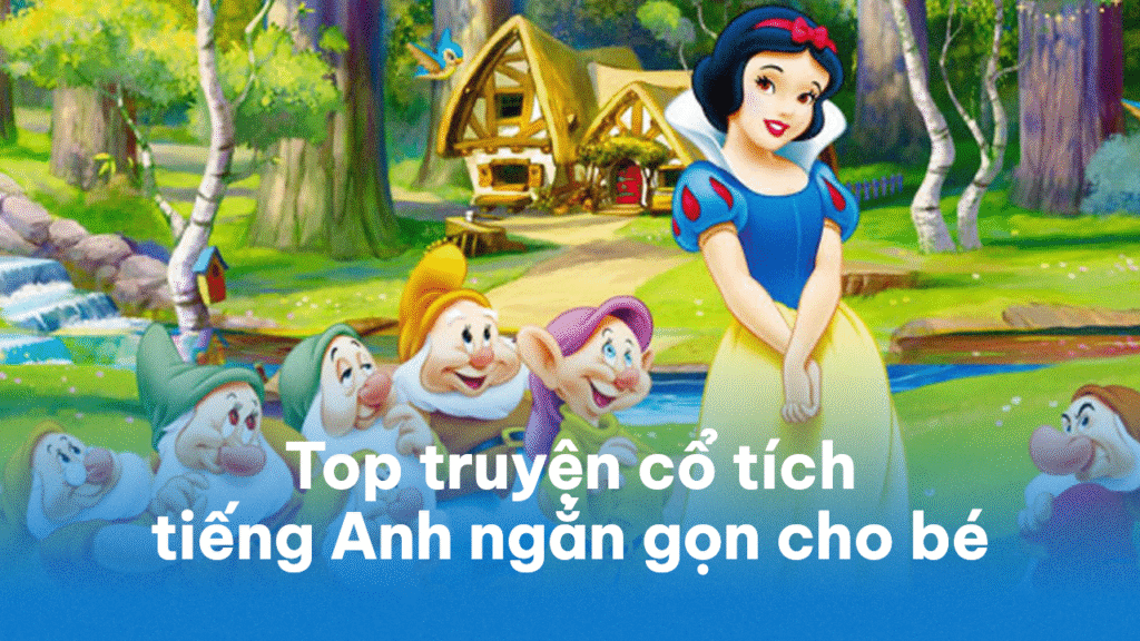 Học tiếng Anh qua truyện cổ tích: Phương pháp hiệu quả cho người mới bắt đầu